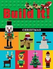 Build It! Christmas: Make Supercool Models with Your Favorite LEGO (R) Parts cena un informācija | Grāmatas mazuļiem | 220.lv