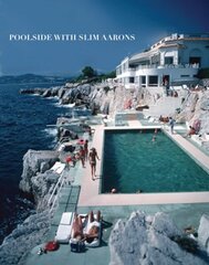 Poolside With Slim Aarons цена и информация | Книги по фотографии | 220.lv