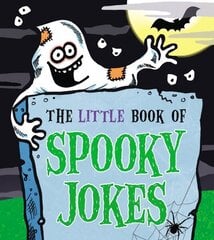 Little Book of Spooky Jokes cena un informācija | Grāmatas pusaudžiem un jauniešiem | 220.lv