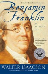 Benjamin Franklin: An American Life New edition цена и информация | Биографии, автобиогафии, мемуары | 220.lv