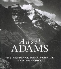 Ansel Adams: The National Parks Service Photographs New edition цена и информация | Книги по фотографии | 220.lv