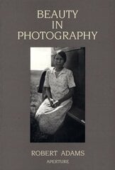 Beauty in Photography: Essays in Defense of Traditional Values New edition cena un informācija | Grāmatas par fotografēšanu | 220.lv