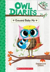 Eva and Baby Mo: A Branches Book (Owl Diaries #10): Volume 10 Library ed. cena un informācija | Grāmatas pusaudžiem un jauniešiem | 220.lv