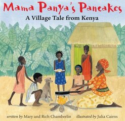 Mama Panya's Pancakes: A Village Tale from Kenya cena un informācija | Grāmatas pusaudžiem un jauniešiem | 220.lv