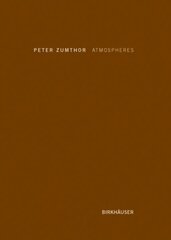 Atmospheres: Architectural Environments. Surrounding Objects 5th Printing. цена и информация | Книги об архитектуре | 220.lv