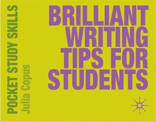 Brilliant Writing Tips for Students 2009 ed. cena un informācija | Sociālo zinātņu grāmatas | 220.lv