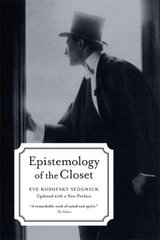 Epistemology of the Closet, Updated with a New Preface 2nd Revised edition cena un informācija | Sociālo zinātņu grāmatas | 220.lv