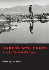 Robert Smithson: The Collected Writings 2nd Revised edition cena un informācija | Mākslas grāmatas | 220.lv