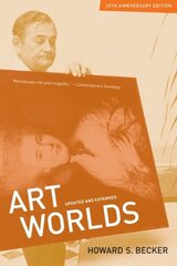 Art Worlds, 25th Anniversary Edition: 25th Anniversary edition, Updated and Expanded 2nd Revised edition cena un informācija | Sociālo zinātņu grāmatas | 220.lv