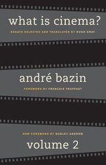 What Is Cinema? Volume II: Volume II Revised edition, v. 2 cena un informācija | Mākslas grāmatas | 220.lv