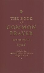 Book of Common Prayer as Proposed in 1928: Including the Lessons for Matins and Evensong Throughout the Year cena un informācija | Garīgā literatūra | 220.lv