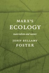 Marx's Ecology: Materialism and Nature цена и информация | Книги по социальным наукам | 220.lv