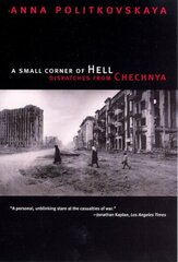 Small Corner of Hell: Dispatches from Chechnya New edition cena un informācija | Vēstures grāmatas | 220.lv