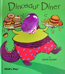 Dinosaur Diner illustrated edition цена и информация | Книги для самых маленьких | 220.lv