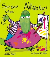 See you later, Alligator! illustrated edition цена и информация | Книги для самых маленьких | 220.lv