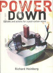 Powerdown: Options and Actions for a Post-carbon Society 2nd Revised edition cena un informācija | Sociālo zinātņu grāmatas | 220.lv