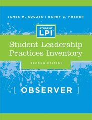 Student Leadership Practices Inventory (LPI), Observer Instrument: Observer Instrument 2nd edition, Observer Instrument (2 Page Insert) cena un informācija | Ekonomikas grāmatas | 220.lv