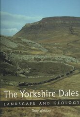 Yorkshire Dales: Landscape and Geology illustrated edition цена и информация | Книги о питании и здоровом образе жизни | 220.lv