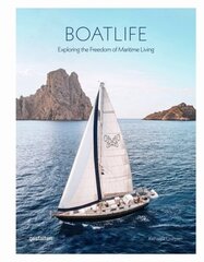 Boatlife: Exploring the Freedom of Maritime Living cena un informācija | Grāmatas par veselīgu dzīvesveidu un uzturu | 220.lv