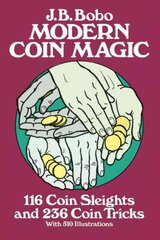 Modern Coin Magic: 116 Coin Sleights and 236 Coin Tricks illustrated edition цена и информация | Книги о питании и здоровом образе жизни | 220.lv