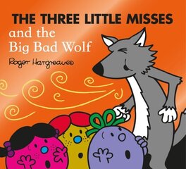 Three Little Misses and the Big Bad Wolf, The Three Little Misses and the Big Bad Wolf цена и информация | Книги для самых маленьких | 220.lv