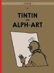 Tintin and Alph-Art cena un informācija | Grāmatas pusaudžiem un jauniešiem | 220.lv