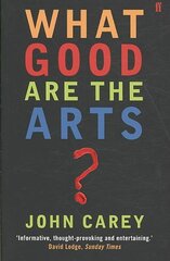 What Good are the Arts? Main cena un informācija | Mākslas grāmatas | 220.lv