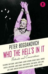Who the Hell's In It?: Conversations with Legendary Film Stars Main cena un informācija | Mākslas grāmatas | 220.lv