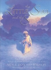 Little Soul and the Sun: A Childrens Parable illustrated edition цена и информация | Книги для малышей | 220.lv