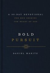 Bold Pursuit: A 90- Day Devotional for Men Seeking the Heart of God цена и информация | Духовная литература | 220.lv