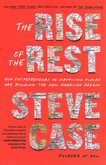 Rise of the Rest: How Entrepreneurs in Surprising Places are Building the New American Dream cena un informācija | Ekonomikas grāmatas | 220.lv