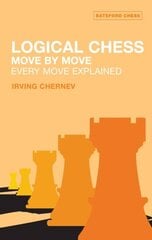 Logical Chess : Move By Move: Every Move Explained 2nd Revised edition cena un informācija | Grāmatas par veselīgu dzīvesveidu un uzturu | 220.lv