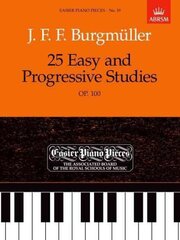 25 Easy and Progressive Studies, Op.100: Easier Piano Pieces 19 cena un informācija | Mākslas grāmatas | 220.lv