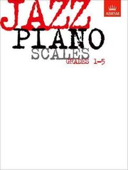 Jazz Piano Scales, Grades 1-5: Grades 1-5, Grades 1-5 цена и информация | Книги об искусстве | 220.lv