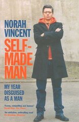 Self-Made Man: My Year Disguised as a Man Main цена и информация | Биографии, автобиографии, мемуары | 220.lv