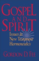 Gospel and Spirit - Issues in New Testament Hermeneutics: Issues in New Testament Hermeneutics cena un informācija | Garīgā literatūra | 220.lv
