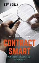 Contract Smart (2nd Edition): Understanding Contract Law in Singapore 2nd ed. cena un informācija | Ekonomikas grāmatas | 220.lv