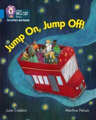 Jump On, Jump Off!: Band 04/Blue, Jump On, Jump Off!: Band 04/Blue цена и информация | Книги для подростков и молодежи | 220.lv