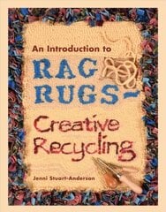 Introduction to Rag Rugs - Creative Recycling cena un informācija | Mākslas grāmatas | 220.lv