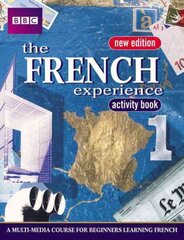 FRENCH EXPERIENCE 1 ACTIVITY BOOK NEW EDITION New edition, Bk. 1, FRENCH EXPERIENCE 1 ACTIVITY BOOK NEW EDITION Activity Book cena un informācija | Svešvalodu mācību materiāli | 220.lv