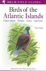 Field Guide to the Birds of the Atlantic Islands: Canary Islands, Madeira, Azores, Cape Verde cena un informācija | Grāmatas par veselīgu dzīvesveidu un uzturu | 220.lv