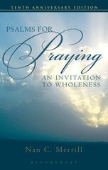 Psalms for Praying: An Invitation to Wholeness Anniversary edition cena un informācija | Garīgā literatūra | 220.lv