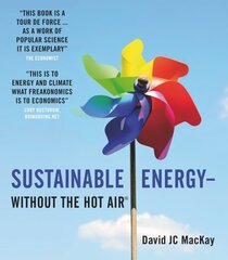 Sustainable Energy - without the hot air цена и информация | Книги по социальным наукам | 220.lv