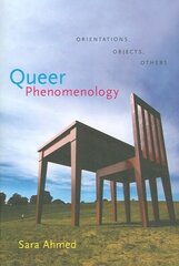 Queer Phenomenology: Orientations, Objects, Others cena un informācija | Sociālo zinātņu grāmatas | 220.lv