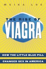 Rise of Viagra: How the Little Blue Pill Changed Sex in America New edition cena un informācija | Sociālo zinātņu grāmatas | 220.lv