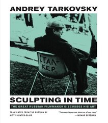 Sculpting in Time: Reflections on the Cinema New edition цена и информация | Книги об искусстве | 220.lv