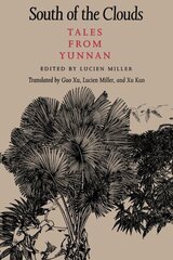 South of the Clouds: Tales from Yunnan цена и информация | Книги по социальным наукам | 220.lv