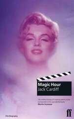 Magic Hour: A Life in Movies: A Life in Movies Main цена и информация | Книги об искусстве | 220.lv