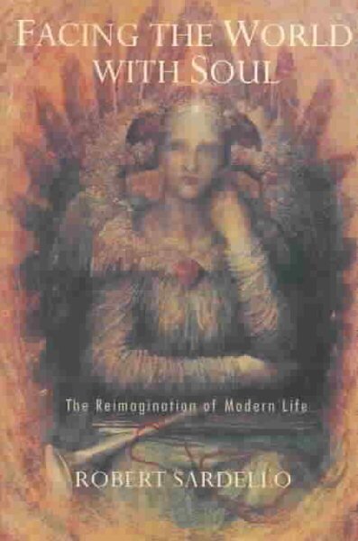 Facing the World With Soul: The Reimagination of Modern Life 2nd Revised edition цена и информация | Pašpalīdzības grāmatas | 220.lv