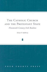 Catholic Church and the Protestant State: Nineteenth-Century Irish Realities cena un informācija | Vēstures grāmatas | 220.lv